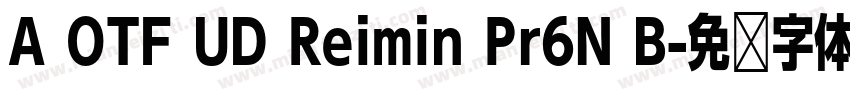 A OTF UD Reimin Pr6N B字体转换